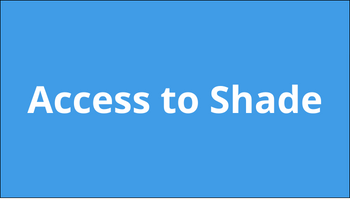 Access to Shade