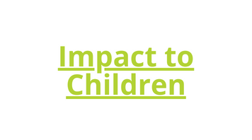 Impact to Children