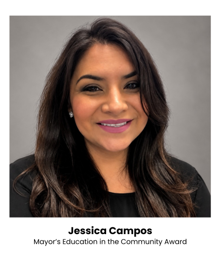 Jessica Campos, Mayor's Education in the Community Award