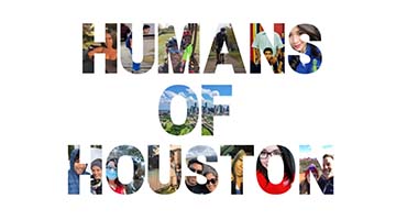Humans of Houston
